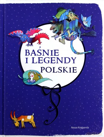 Baśnie I Legendy Polskie (twarda) - Dzieło Zbiorowe [KSIĄŻKA]