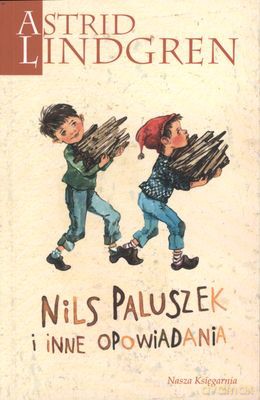 Nils Paluszek I Inne Opowiadania Wyd. 2012 - Astrid Lindgren [KSIĄŻKA]