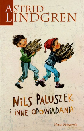Nils Paluszek I Inne Opowiadania Wyd. 2012 - Astrid Lindgren [KSIĄŻKA]