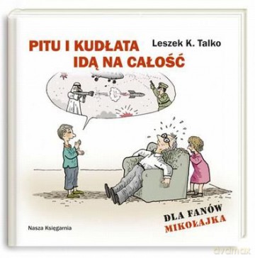 Pitu I Kudłata Idą Na Całość (twarda) - Leszek K. Talko [KSIĄŻKA]