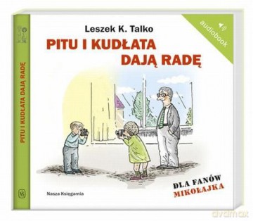 Pitu I Kudłata Dają Radę Dla Fanów Mikołajka (twarda) - Leszek K. Talko [AUDIOBOOK] [CD-MP3]