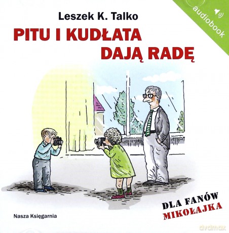 Pitu I Kudłata Dają Radę Dla Fanów Mikołajka (twarda) - Leszek K. Talko [AUDIOBOOK] [CD-MP3]