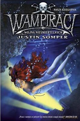 Wampiraci Wojna Nieśmiertelnych - Justin Somper [KSIĄŻKA]