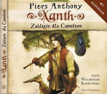 Xanth 1 Zaklęcie Dla Cameleon (twarda) - Piers Anthony [AUDIOBOOK] [CD-MP3]