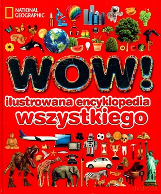 Wow! Ilustrowana Encyklopedia Wszystkiego (twarda) [KSIĄŻKA]