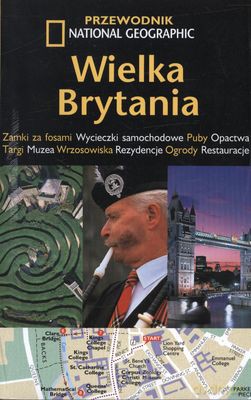 Wielka Brytania Przewodnik National Geographic [KSIĄŻKA]