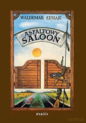 Asfaltowy Saloon - Waldemar Łysiak [KSIĄŻKA]