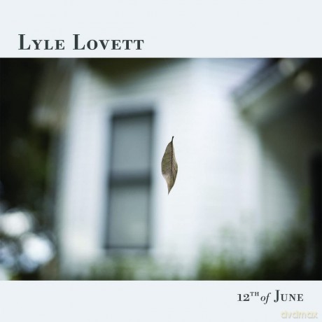 Lyle Lovett: 12th Of June [CD]