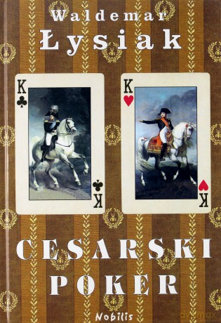 Cesarski Poker (twarda) - Waldemar Łysiak [KSIĄŻKA]