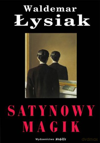 Satynowy Magik (twarda) - Waldemar Łysiak [KSIĄŻKA]