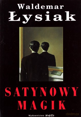 Satynowy Magik (twarda) - Waldemar Łysiak [KSIĄŻKA]