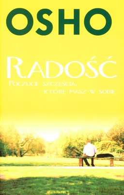 Radość Poczucie Szczęścia Które Masz W Sobie Wyd. 2009 - Osho [KSIĄŻKA]