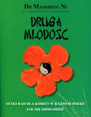 Druga Młodość - Dr Maoshing Ni [KSIĄŻKA]