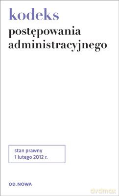Kodeks Postępowania Administracyjnego 1.02.2012 - Michał Kiełb [KSIĄŻKA]