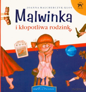 Malwinka I Kłopotliwa Rodzinka - Joanna Malcherczyk-Kłos [KSIĄŻKA]
