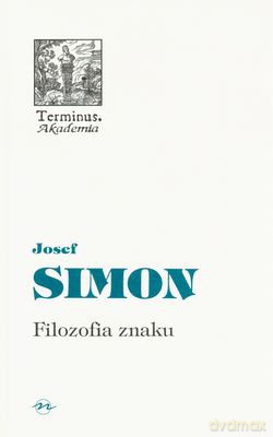 Filozofia Znaku - Josef Simon [KSIĄŻKA]