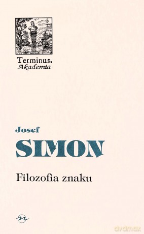 Filozofia Znaku - Josef Simon [KSIĄŻKA]