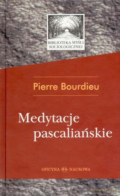Medytacje Pascaliańskie (twarda) - Pierre Boudieu [KSIĄŻKA]