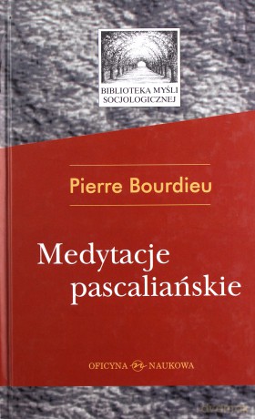 Medytacje Pascaliańskie (twarda) - Pierre Boudieu [KSIĄŻKA]