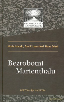 Bezrobotni Marienthalu (twarda) [KSIĄŻKA]