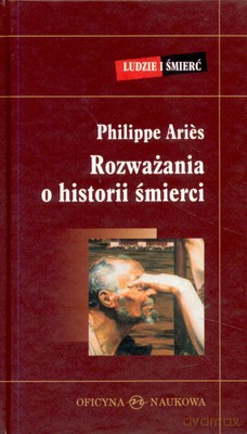 Rozważania O Historii Śmierci (twarda) - Philippe Aries [KSIĄŻKA]