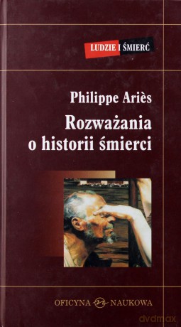 Rozważania O Historii Śmierci (twarda) - Philippe Aries [KSIĄŻKA]