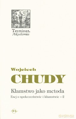 Kłamstwo Jako Metoda - Wojciech Chudy [KSIĄŻKA]