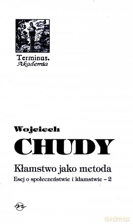 Kłamstwo Jako Metoda - Wojciech Chudy [KSIĄŻKA]
