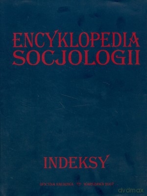 Encyklopedia Socjologii Indeksy (twarda) [KSIĄŻKA]