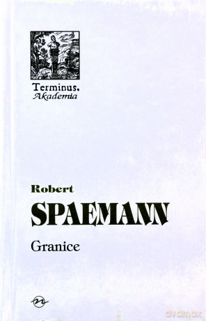 Granice - Robert Spaemann [KSIĄŻKA]