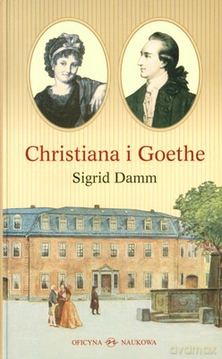 Christiana I Goethe (twarda) - Sigrid Damm [KSIĄŻKA]