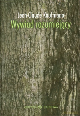 Wywiad rozumiejący - Kaufmann Jean-Claude [KSIĄŻKA]