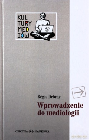 Wprowadzenie Do Mediologii (twarda) - Regis Debray [KSIĄŻKA]