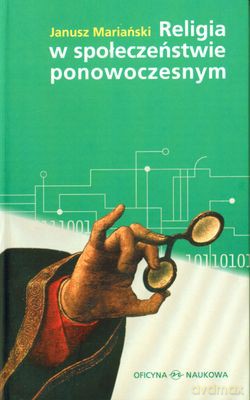 Religia W Społeczeństwie Ponowoczesnym (twarda) - Janusz Mariański [KSIĄŻKA]