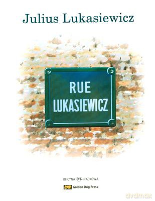 Rue Lukasiewicz (twarda) - Julius Lukasiewicz [KSIĄŻKA]