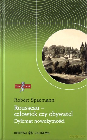 Rousseau- Człowiek Czy Obywatel - Robert Spaemann [KSIĄŻKA]