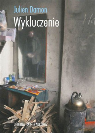 Wykluczenie - Julien Damon [KSIĄŻKA]