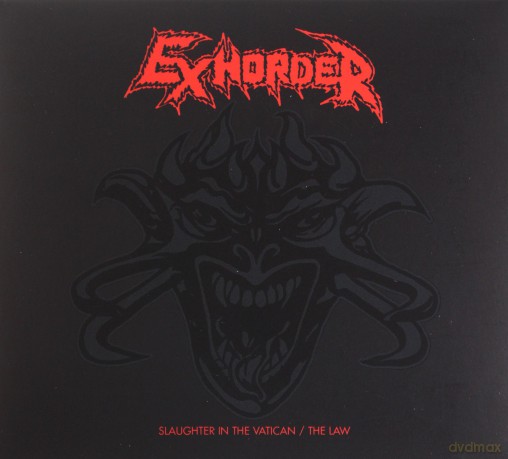 Exhorder: Slaughter In The Vatican The Law [2CD]