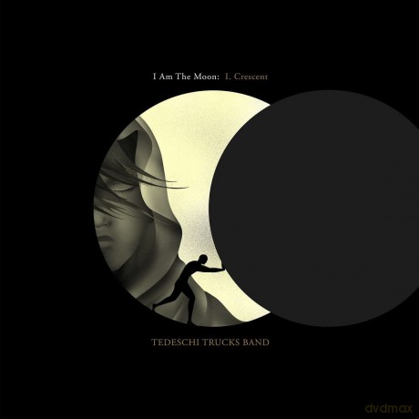 Tedeschi Trucks Band: I Am The Moon: I Crescent [CD]
