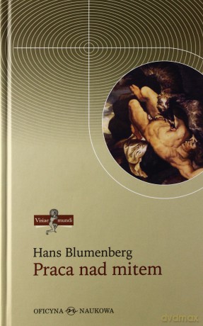 Praca nad mitem - Hans Blumenberg [KSIĄŻKA]