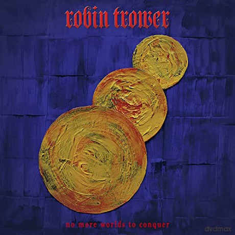 Robin Trower: No More Worlds To Conquer  [CD]