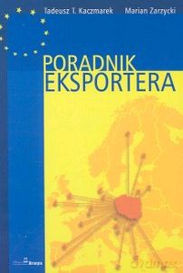 Poradnik Eksportera - Tadeusz Kaczmarek [KSIĄŻKA]