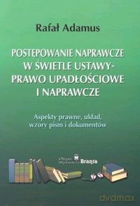 Postępowanie Naprawcze W Świetle Ustawy-Prawo Upadłościowe I Naprawcze - Rafał Adamus [KSIĄŻKA]