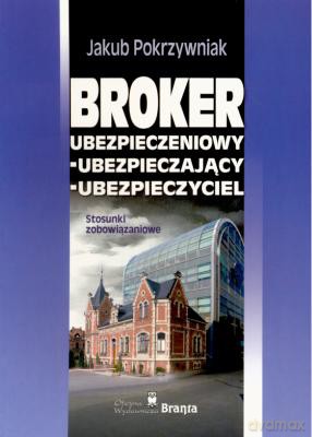 Broker Ubezpieczeniowy - Jakub Pokrzywniak [KSIĄŻKA]