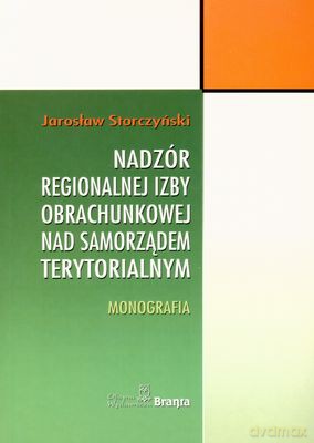 Nadzór Regionalnej Izby Obrachunkowej Nad Samorządem Terytorialnym - Jarosław Storczyński [KSIĄŻKA]