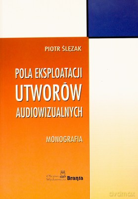 Pola Eksploatacji Utworów - Piotr Ślęzak [KSIĄŻKA]