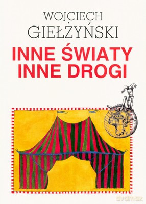 Inne Światy Inne Drogi - Wojciech Giełżyński [KSIĄŻKA]