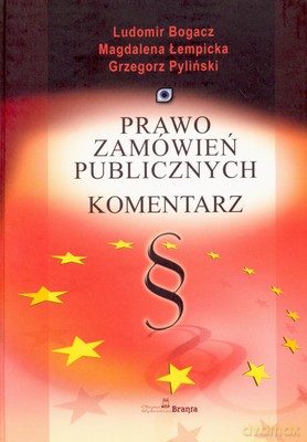Prawo Zamówień Publicznych Komentarz - Praca Zbiorowa [KSIĄŻKA]