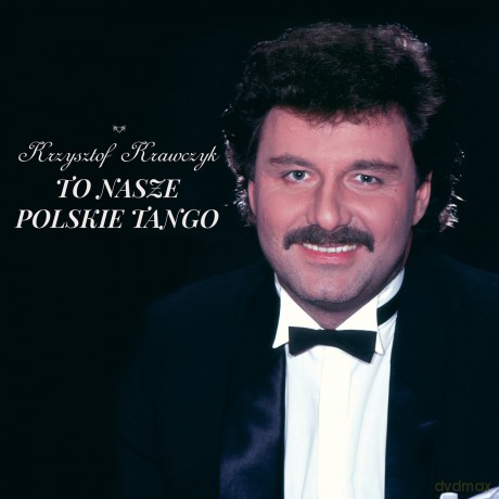 Krzysztof Krawczyk: To nasze polskie tango [CD]