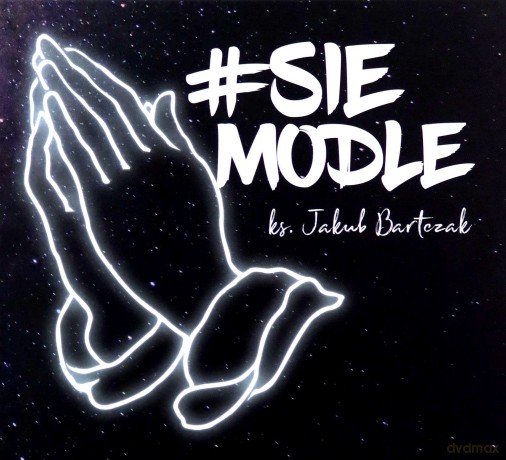 Ks. Jakub Bartczak: #się modlę [CD]